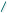 /
